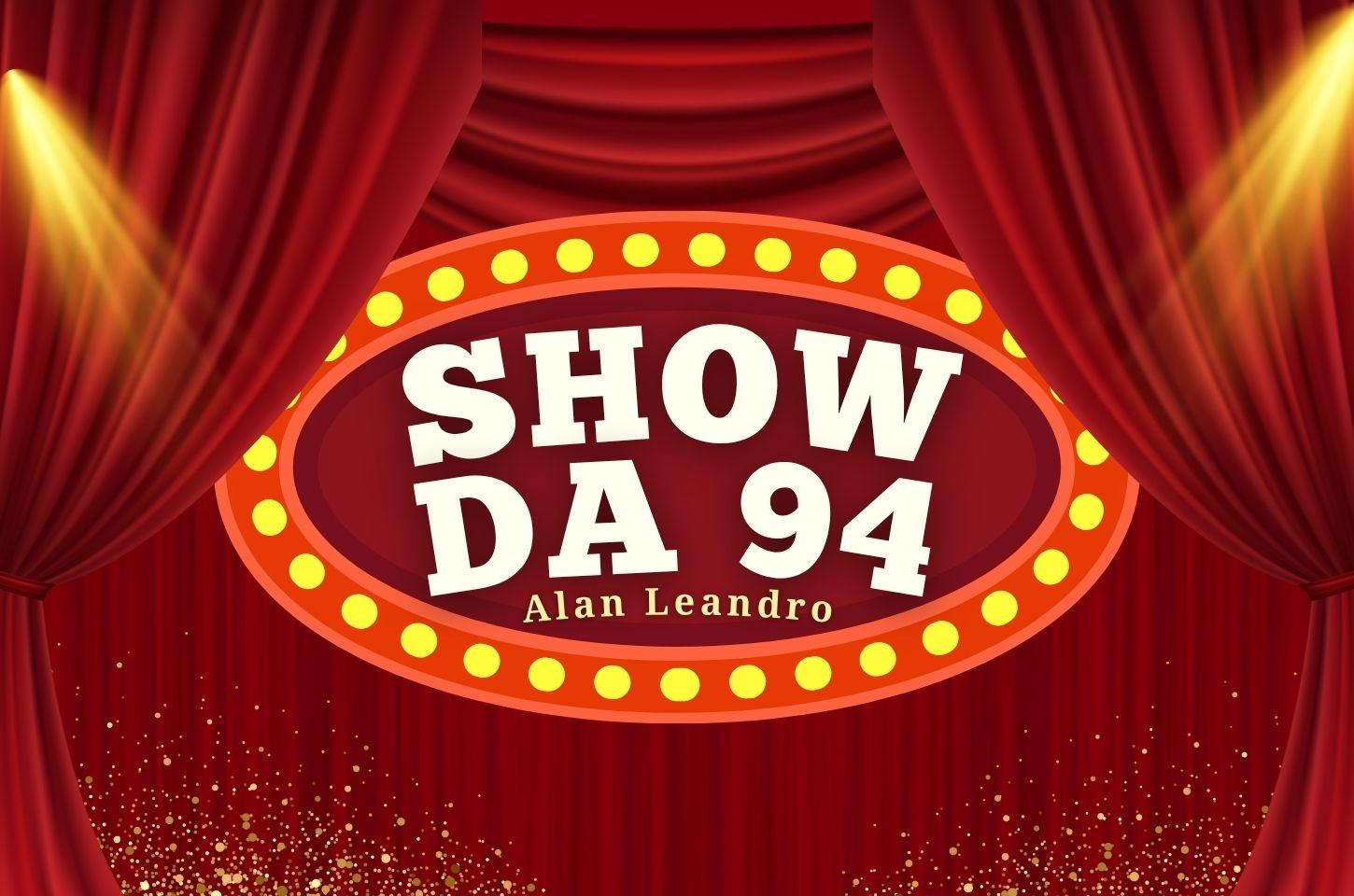 Show da 94!